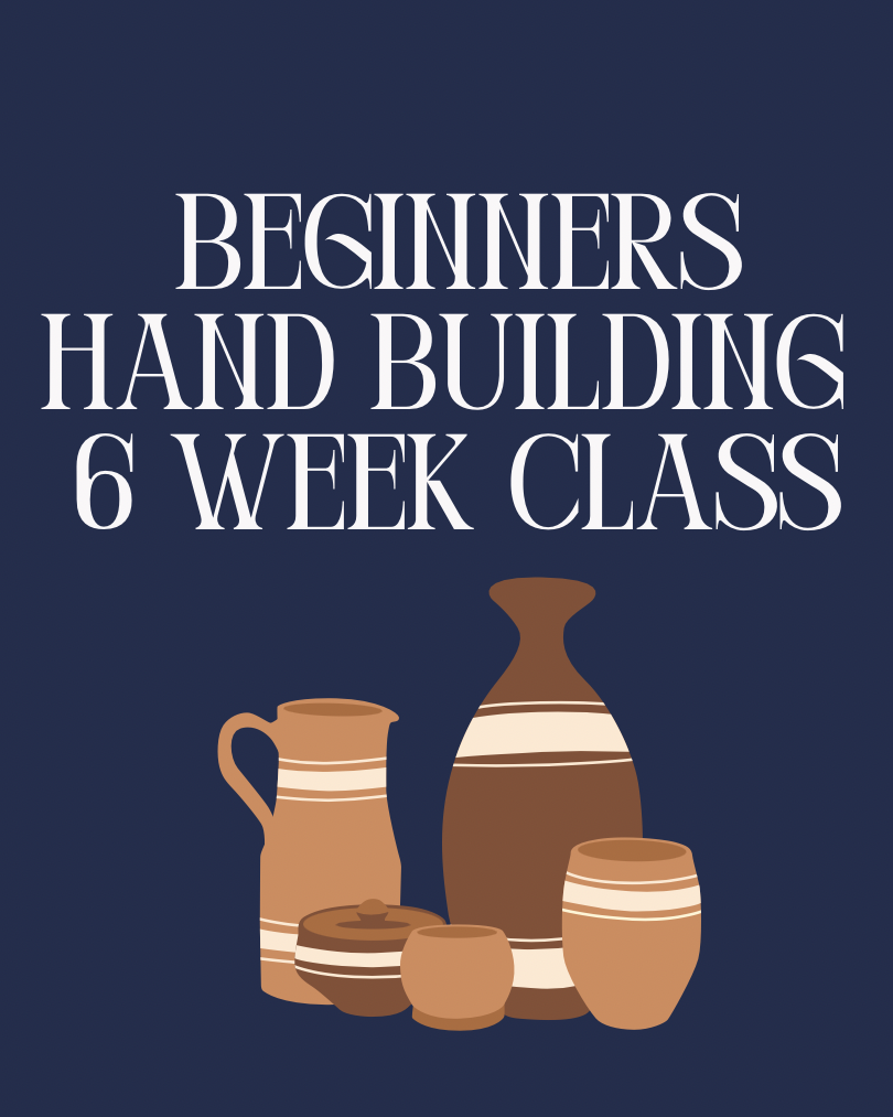 6 Week Hand Building Class