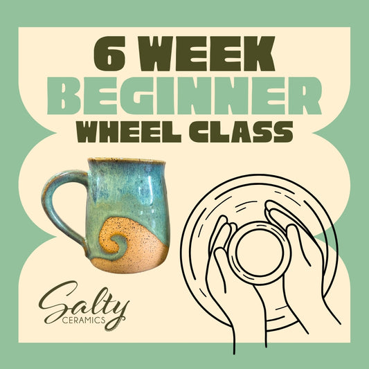 6 Week Wheel Beginner Throwing Class