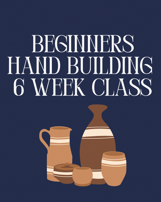 6 Week Hand Building Class